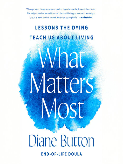 Title details for What Matters Most by Diane Button - Available